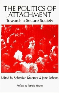 Enlarge image Cover: The Politics of Attachment - Free Association Books