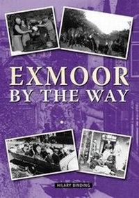 Enlarge image Cover: Exmoor By The Way - Halsgrove