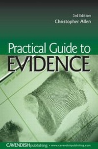 Enlarge image Cover: Practical Guide to Evidence - Routledge Cavendish