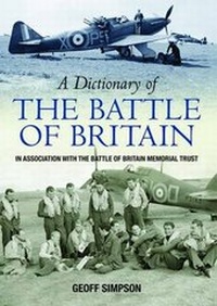 Enlarge image Cover: A Dictionary of the Battle of Britain - Halsgrove