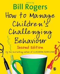 Enlarge image Cover: How to Manage Children's Challenging Behaviour - SAGE Publications Ltd