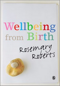 Enlarge image Cover: Wellbeing from Birth - SAGE Publications Ltd