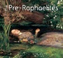 Cover: The Pre-Raphaelites - Flame Tree Publishing