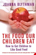 Cover: The Food Our Children Eat - Fourth Estate Ltd