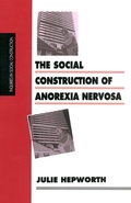 Cover: The Social Construction of Anorexia Nervosa - SAGE Publications Ltd