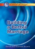 Cover: Building a Better Marriage - Crusade for World Revival (CWR)