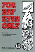 Cover: For RAF Eyes Only - Janus Publishing Co