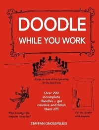Enlarge image Cover: Doodle While You Work - Michael O'Mara Books Ltd