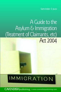 Abbildung von: A Guide to the Asylum and Immigration (Treatment of Claimants, etc) Act 2004 - Routledge Cavendish