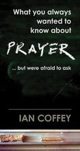 Cover: What you Always Wanted to Know about Prayer - CWR
