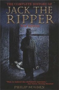 Abbildung von: The Complete History of Jack the Ripper - Robinson Publishing