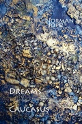 Cover: Dreams of the Caucasus - Shearsman Books
