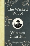 Cover: The Wicked Wit of Winston Churchill - Michael O'Mara Books Ltd