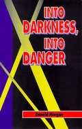 Cover: Into Darkness into Danger - Janus Publishing Co