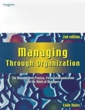 Cover: Managing Through Organization: The Management Process, Forms of Organization and the Work of Managers - Cengage Learning