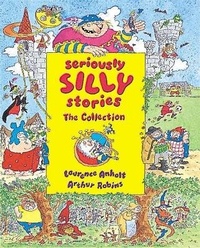 Enlarge image Cover: Seriously Silly Stories: The Collection - Orchard Books