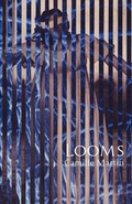 Cover: Looms - Shearsman Books