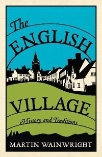 Enlarge image Cover: The English Village - Michael O'Mara Books Ltd