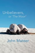 Cover: Unbelievers, or 'The Moor' - Shearsman Books