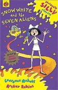 Cover: Seriously Silly Stories: Snow White and The Seven Aliens - Orchard Books