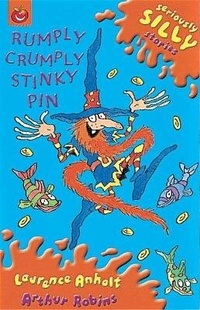 Enlarge image Cover: Seriously Silly Stories: Rumply Crumply Stinky Pin - Orchard Books