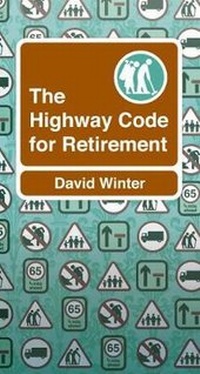 Enlarge image Cover: The Highway Code to Retirement - CWR