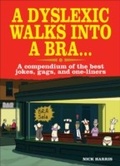 Cover: A Dyslexic Walks Into a Bra - Michael O'Mara Books Ltd