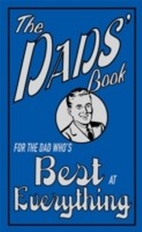 Enlarge image Cover: The Dads' Book - Michael O'Mara Books Ltd