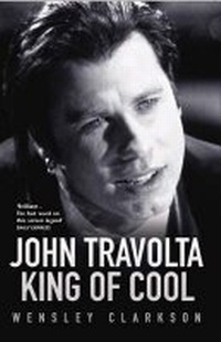 Abbildung von: John Travolta - King Of Cool - John Blake Publishing Ltd
