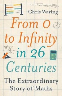 Abbildung von: From 0 to Infinity in 26 Centuries - Michael O'Mara Books Ltd
