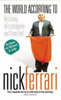 Enlarge image Cover: The World According to Nick Ferrari - John Blake Publishing Ltd