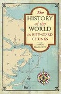 Cover: The History of the World in Bite-Sized Chunks - Michael O'Mara Books Ltd