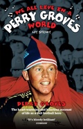 Cover: We All Live in a Perry Groves World - John Blake Publishing Ltd