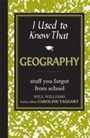 Cover: I Used to Know That: Geography - Michael O'Mara Books Ltd