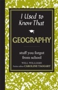 Cover: I Used to Know That: Geography - Michael O'Mara Books Ltd