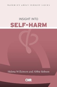 Enlarge image Cover: Insight Into Self-Harm - CWR
