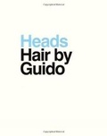 Cover: Heads: Hair by Guido - Booth-Clibborn Editions