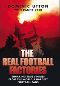 Enlarge image Cover: The Real Football Factories - John Blake Publishing Ltd