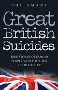 Cover: Great British Suicides - John Blake Publishing Ltd