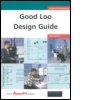 Cover: Good Loo Design Guide 2004 - RIBA Enterprises