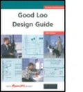 Cover: Good Loo Design Guide 2004 - RIBA Enterprises