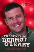 Cover: Presenting Dermot O'Leary - John Blake Publishing Ltd