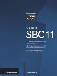 Abbildung von: Guide to the JCT Standard Building Contract SBC11 - RIBA Publishing