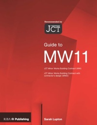 Abbildung von: Guide to the JCT Minor Works Building Contract MW11 - RIBA Publishing