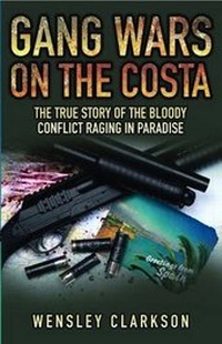 Abbildung von: Gang Wars on the Costa - John Blake Publishing Ltd