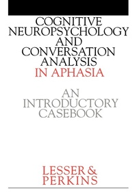 Abbildung von: Cognitive Neuropsychology and and Conversion Analysis in Aphasia - An Introductory Casebook - Wiley
