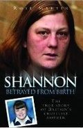 Cover: Shannon Matthews - Betrayed From Birth - John Blake Publishing Ltd