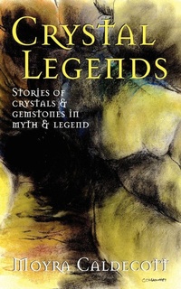 Enlarge image Cover: Crystal Legends - Bladud Books