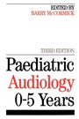 Cover: Paediatric Audiology 0 - 5 YEARS - Wiley