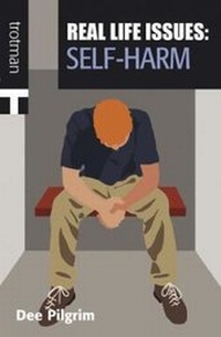 Enlarge image Cover: Real Life Issues: Self-Harm - Trotman Education